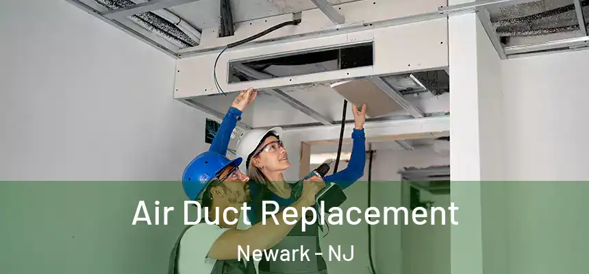 Air Duct Replacement Newark - NJ
