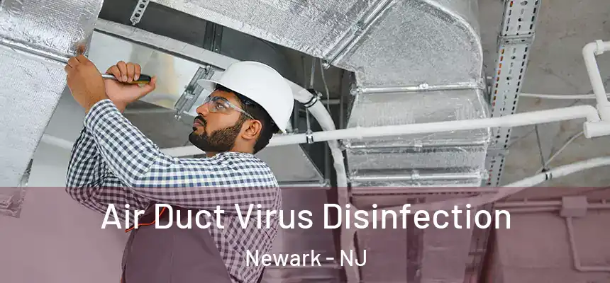 Air Duct Virus Disinfection Newark - NJ