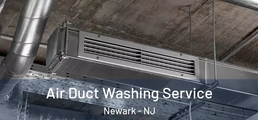 Air Duct Washing Service Newark - NJ