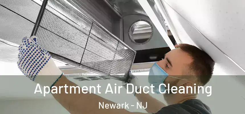 Apartment Air Duct Cleaning Newark - NJ