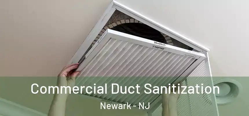 Commercial Duct Sanitization Newark - NJ